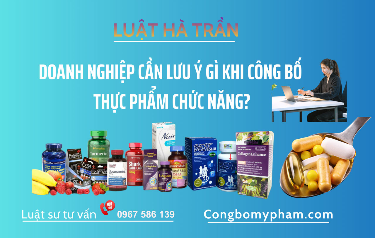 Doanh nghiệp cần lưu ý gì khi công bố thực phẩm chức năng?